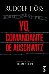 YO, COMANDANTE DE AUSCHWITZ - 2871147136