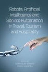 Robots, Artificial Intelligence and Service Automation in Travel, Tourism and Hospitality - 2877767101