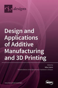 Design and Applications of Additive Manufacturing and 3D Printing - 2870652268