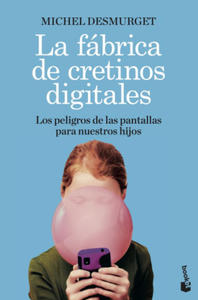 La fbrica de cretinos digitales - 2875129850