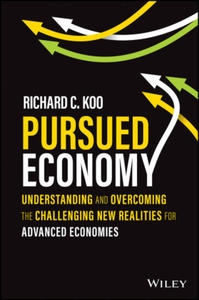 Pursued Economy - Understanding and Overcoming the Challenging New Realities for Advanced Economies - 2877313817