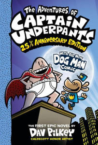 The Adventures of Captain Underpants (Now with a Dog Man Comic!): 25th and a Half Anniversary Edition - 2873009891