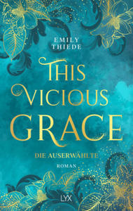 This Vicious Grace - Die Auserwhlte - 2877775268