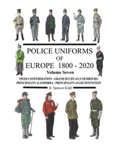 Police Uniforms of Europe 1800 - 2020 Volume Seven - 2871911401