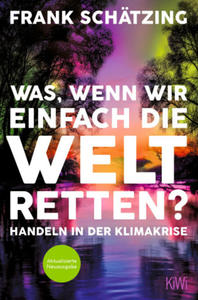 Was, wenn wir einfach die Welt retten? - 2878161657