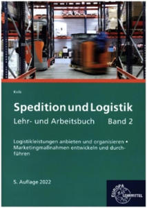 Spedition und Logistik, Lehr- und Arbeitsbuch Band 2 - 2878620092