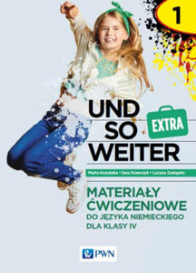 Und so weiter Extra 1 Materiay wiczeniowe do jzyka niemieckiego dla klasy 4 Szkoa podstawowa - 2875223982