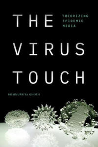 The Virus Touch: Theorizing Epidemic Media - 2873901446