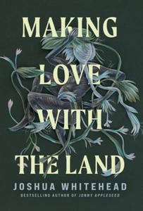 Making Love with the Land: Essays - 2878881547