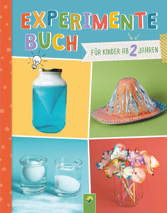 Experimente-Buch fr Kinder ab 2 Jahren. 28 einfache Experimente fr jeden Tag - 2878172763