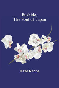 Bushido, the Soul of Japan - 2872571765