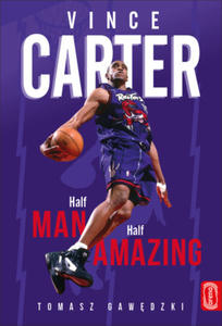 Vince Carter. Half-Man. Half-Amazing - 2872725227