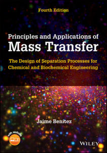 Principles and Applications of Mass Transfer: The Design of Separation Processes for Chemical and Bi ochemical Engineering, 4th Edition - 2877497445