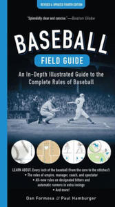 Baseball Field Guide, Fourth Edition: An In-Depth Illustrated Guide to the Complete Rules of Baseball - 2878074419