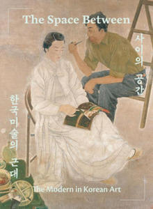 Space Between: The Modern in Korean Art - 2870654624