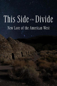 This Side of the Divide: New Lore of the American West - 2875673886