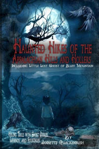 Haunted Hikes of the Appalachian Hills and Hollers - 2878177829