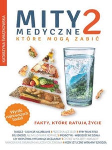 Mity medyczne, ktre mog zabi 2. Fakty, ktre ratuj ycie wyd. 2022 - 2871020246