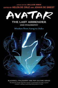 Avatar - The Last Airbender and Philosophy - Wisdom from Aang to Zuko - 2871608105