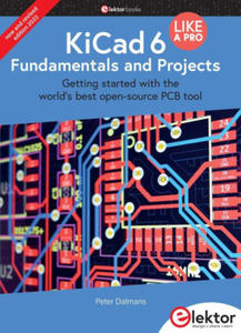 KiCad 6 Like A Pro - Fundamentals and Projects - 2877760065