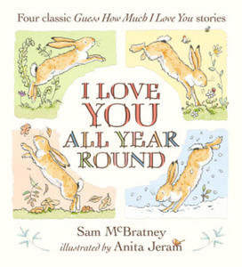 I Love You All Year Round: Four Classic Guess How Much I Love You Stories - 2873973982