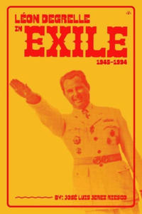 Leon Degrelle in Exile (1945-1994) - 2871162403