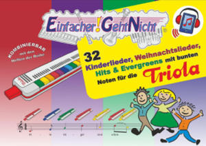 Einfacher!-Geht-Nicht: 32 Kinderlieder, Weihnachtslieder, Hits & Evergreens mit bunten Noten fr die Triola (+Play-Along Download/Streaming) - 2878621593