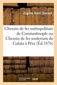 Chemin de fer mtropolitain de Constantinople ou Chemin de fer souterrain de Galata  - 2878319208