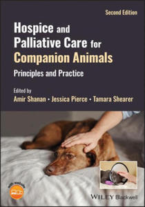 Hospice and Palliative Care for Companion Animals: Principles and Practice - 2877631772