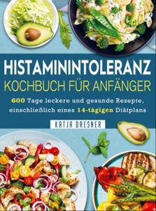 Histaminintoleranz Kochbuch Fr Anfnger - 2877641536