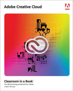 Adobe Creative Cloud Classroom in a Book: Design Software Foundations with Adobe Creative Cloud - 2878170711