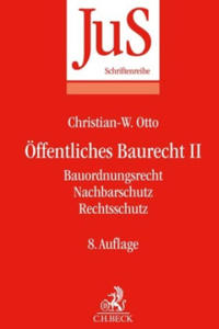 ffentliches Baurecht II: Bauordnungsrecht, Nachbarschutz, Rechtsschutz - 2877956764