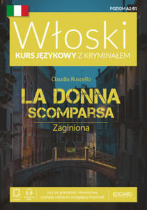 Zaginiona. La Donna Scomparsa. Woski Kurs jzykowy z kryminaem wyd. 2 - 2872566954