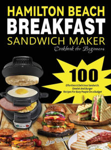 Hamilton Beach Breakfast Sandwich Maker Cookbook for Beginners - 2870653482