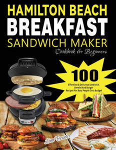 Hamilton Beach Breakfast Sandwich Maker Cookbook for Beginners - 2870132976