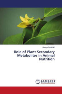 Role of Plant Secondary Metabolites in Animal Nutrition - 2877635574