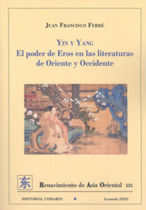 YING Y YANG PODER DE EROS EN LAS LITERATURAS DE ORIENTE Y - 2875914357