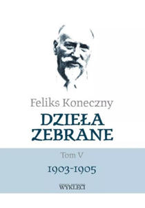 Dziea zebrane Tom V 1903-1905 - 2876456640