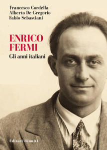 Enrico Fermi. Gli anni italiani - 2876029067