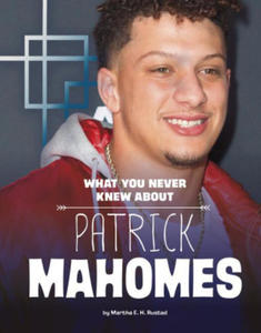 What You Never Knew about Patrick Mahomes - 2873613936