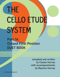 The Cello Etude System, Part 1A; Closed First Position, Duet Book - 2872565728