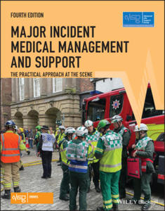 Major Incident Medical Management and Support - The Practical Approach at the Scene - 2871310505