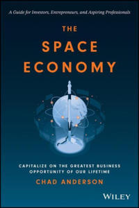 Space Economy: Capitalize on the Greatest Busi ness Opportunity of Our Lifetime - 2873893731