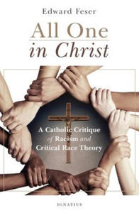 All One in Christ: A Catholic Critique of Racism and Critical Race Theory - 2875672630