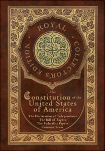 The Constitution of the United States of America: The Declaration of Independence, The Bill of Rights, Common Sense, and The Federalist Papers (Royal - 2877959548