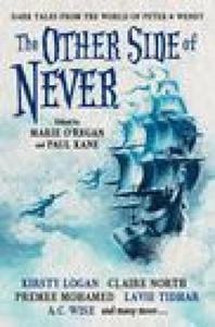 Other Side of Never: Dark Tales from the World of Peter & Wendy - 2877046008