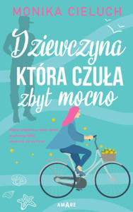 Dziewczyna, ktra czua zbyt mocno - 2874443979