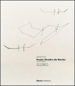Paulo Mendes da Rocha. Tutte le opere - 2871599739