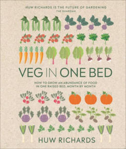 Veg in One Bed New Edition: How to Grow an Abundance of Food in One Raised Bed, Month by Month - 2874446963
