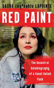 Red Paint: The Ancestral Autobiography of a Coast Salish Punk - 2878429828